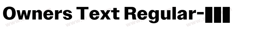 Owners Text Regular字体转换 Owners Text Regular字体转换